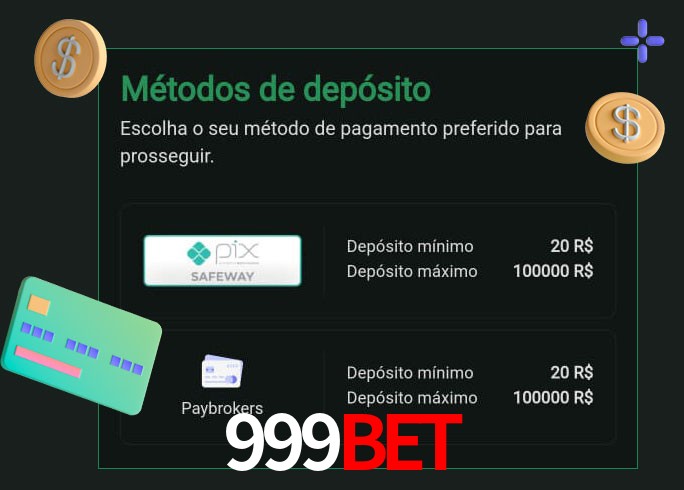 O cassino 999Bet oferece uma grande variedade de métodos de pagamento